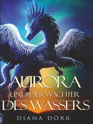 cover image of Aurora und der Wächter des Wassers